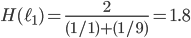 H(\ell_1) = \frac{2}{ (1/1) + (1/9) } = 1.8