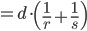 = d \cdot \left( \frac{1}{r} + \frac{1}{s} \right)