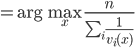 = \arg\max_x \frac{n} {\sum_i \frac{1} {v_i(x)}}